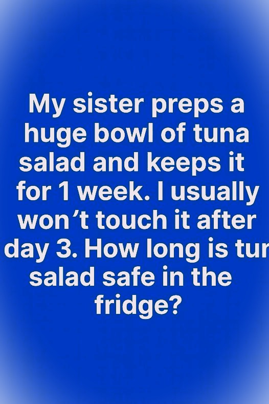 How Long Does Tuna Salad Really Last in Your Fridge? Here’s What the Experts Want You to Know